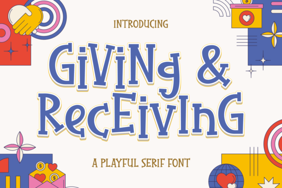 Giving Receiving: A Playful Slab Serif Font for Creative Expression