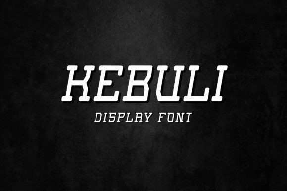 Kebuli: A Versatile Slab Serif Font for Modern Design Projects